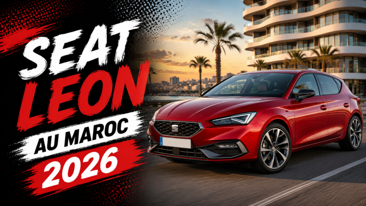 Seat Leon 2026 au Maroc : prix, versions de la berline compacte FR